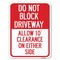 Signmission Do Not Block Driveway Allow 10 Ft Clearance on Either Side Parking, A-1824-24168 A-1824-24168 - alternate 1